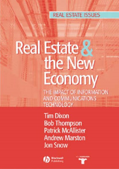 Real Estate and the New Economy, Tim Dixon ; Bob Thompson ; Patrick McAllister ; Andrew Marston - Paperback - 9781405117784