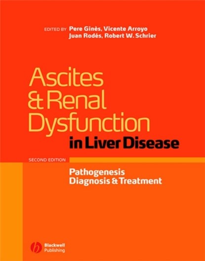 Ascites and Renal Dysfunction in Liver Disease, Pere (University of Barcelona School of Medicine) Gines ; Vicente (University of Barcelona School of Medicine) Arroyo ; Juan (University of Barcelona School of Medicine) Rodes - Gebonden - 9781405118040
