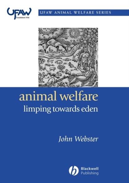 Animal Welfare: Limping Towards Eden, John (University of Bristol) Webster - Paperback - 9781405118774