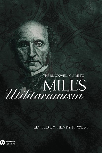 The Blackwell Guide to Mill's Utilitarianism, Henry (Macalester College) West - Gebonden - 9781405119481