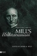 The Blackwell Guide to Mill's Utilitarianism | Hr West | 