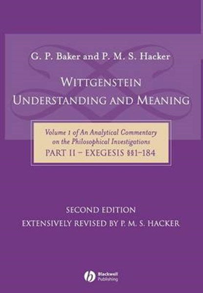 Wittgenstein: Understanding and Meaning, Gordon P. Baker ; P. M. S. Hacker - Gebonden - 9781405119870