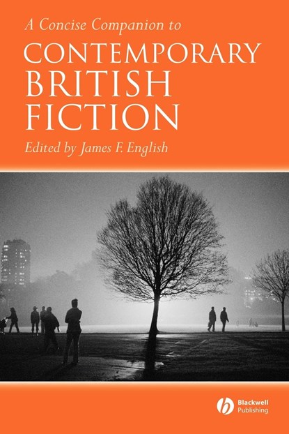 A Concise Companion to Contemporary British Fiction, James F. (University of Pennsylvania) English - Paperback - 9781405120012