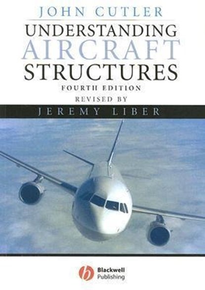 Understanding Aircraft Structures, John (Consulting Engineer) Cutler - Paperback - 9781405120326
