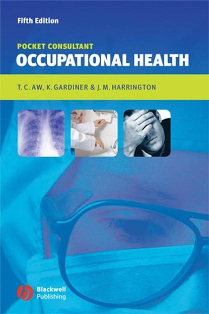 Occupational Health, AW,  Tar-Ching ; Gardiner, Kerry ; Harrington, J. M. - Paperback - 9781405122214