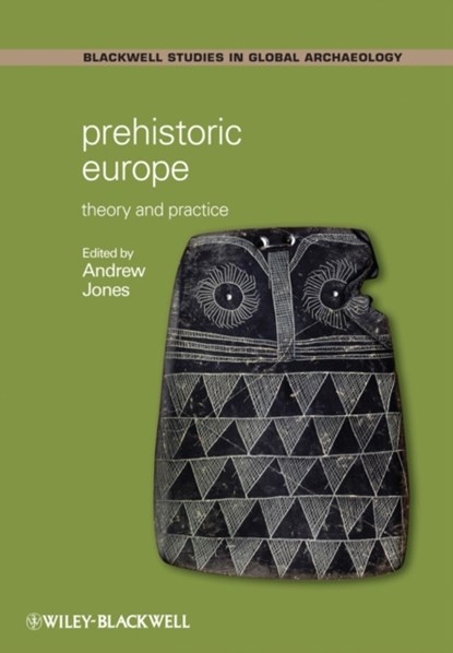 Prehistoric Europe, Andrew (University of Southampton) Jones - Paperback - 9781405125963