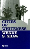 Cities of Whiteness | Ws Shaw | 