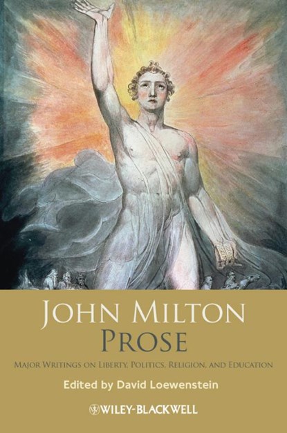 John Milton Prose - Major Writings on Liberty, Politics, Religion, and Education, LOEWENSTEIN,  D - Gebonden - 9781405129305