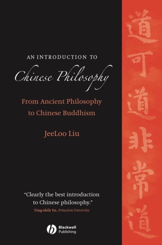 An Introduction to Chinese Philosophy - From Ancient Philosophy to Chinese Buddhism