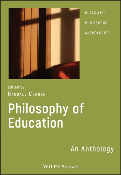 Philosophy of Education, Randall (University of Rochester) Curren - Paperback - 9781405130233