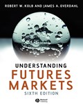 Understanding Futures Markets | Chicago)Quail;JamesA.(CommodityFuturesTradingCommission)Overdahl Rob(LoyolaUniversity | 