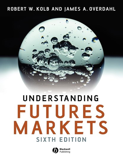 Understanding Futures Markets, ROB (LOYOLA UNIVERSITY,  Chicago) Quail ; James A. (Commodity Futures Trading Commission) Overdahl - Paperback - 9781405134033