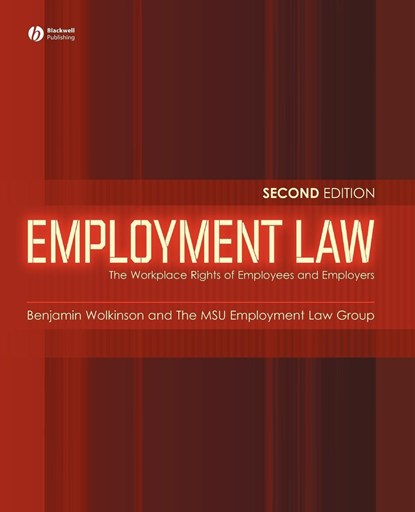 Employment Law, Benjamin W. (Michigan State University) Wolkinson ; The Msu Employment Law Group - Paperback - 9781405134088