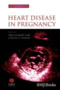 Oakley, C: Heart Disease in Pregnancy | Celia Oakley | 