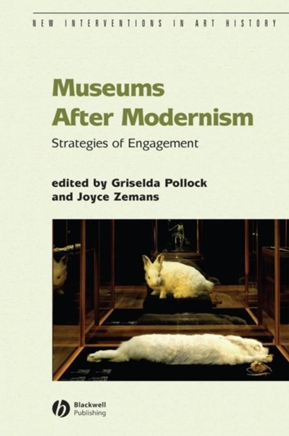 Museums After Modernism, Griselda (University of Leeds) Pollock ; Joyce (University of York) Zemans - Paperback - 9781405136280