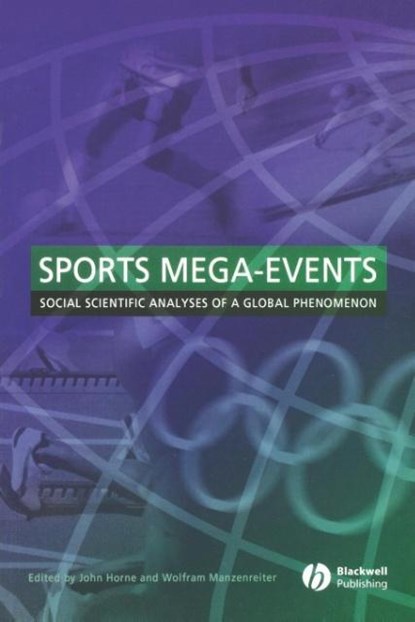 Sports Mega-Events, John Horne ; Wolfram Manzenreiter - Paperback - 9781405152907