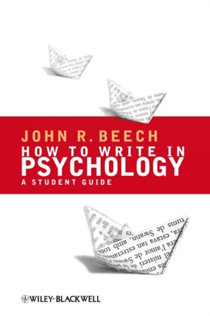 How To Write in Psychology, John R. (University of Leicester Beech - Paperback - 9781405156943