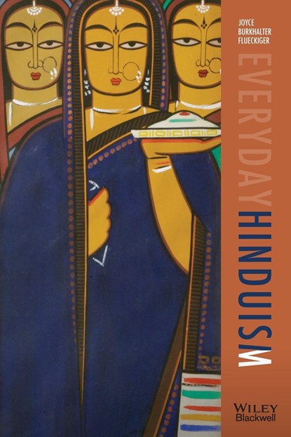 Everyday Hinduism, JOYCE BURKHALTER (EMORY UNIVERSITY,  USA) Flueckiger - Paperback - 9781405160216