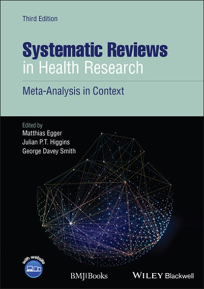 Systematic Reviews in Health Research, Matthias (University of Bern Egger ; Julian P. T. (Bristol Medical School Higgins ; George (University of Bristol Davey Smith - Gebonden - 9781405160506