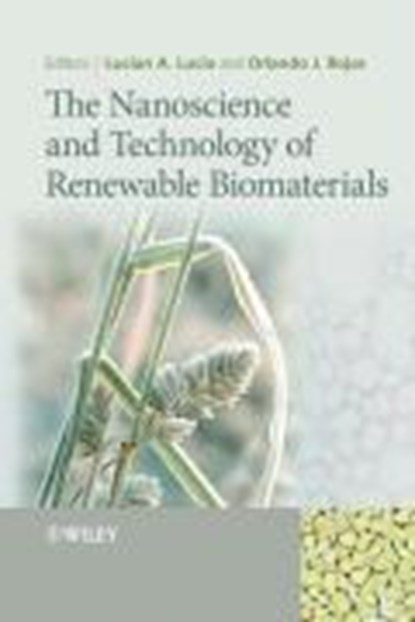 The Nanoscience and Technology of Renewable Biomaterials, Lucian A. (North Carolina State University) Lucia ; Orlando (North Caroline State University) Rojas - Gebonden - 9781405167864