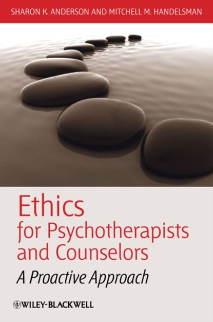 Ethics for Psychotherapists and Counselors, Sharon K. (Colorado State University) Anderson ; Mitchell M. (University of Colorado at Denver) Handelsman - Paperback - 9781405177665