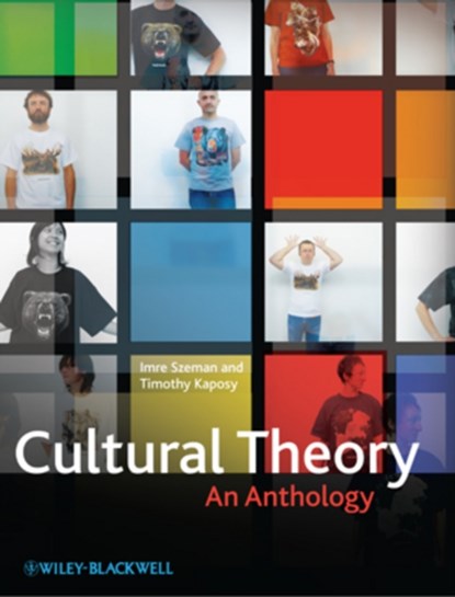 Cultural Theory, Imre (University of Alberta Szeman ; Timothy (George Mason University Kaposy - Paperback - 9781405180825