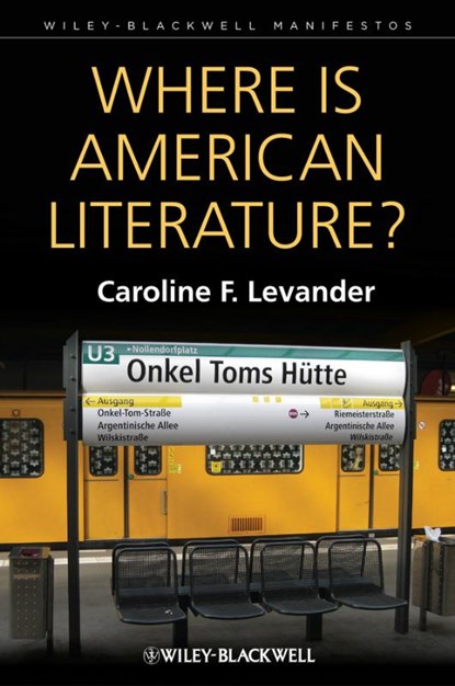 Where is American Literature?, Caroline F. Levander - Gebonden - 9781405192361
