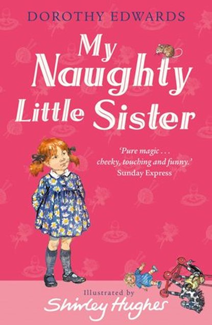 My Naughty Little Sister (My Naughty Little Sister), Dorothy Edwards - Ebook - 9781405249423