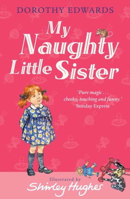 My Naughty Little Sister, Dorothy Edwards - Paperback - 9781405253345
