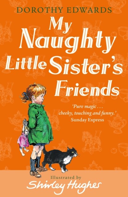 My Naughty Little Sister's Friends, Dorothy Edwards - Paperback - 9781405253352