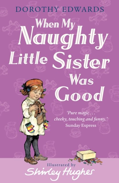 When My Naughty Little Sister Was Good, Dorothy Edwards - Paperback - 9781405253376