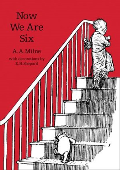 Now We Are Six (Winnie-the-Pooh – Classic Editions), A. A. Milne - Ebook - 9781405255844
