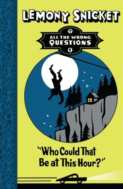 Who Could That Be at This Hour?, Lemony Snicket - Paperback - 9781405268844
