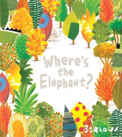 Where's the Elephant?, Barroux - Paperback - 9781405271387