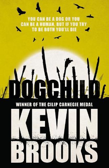 Dogchild, Kevin Brooks - Paperback - 9781405276207