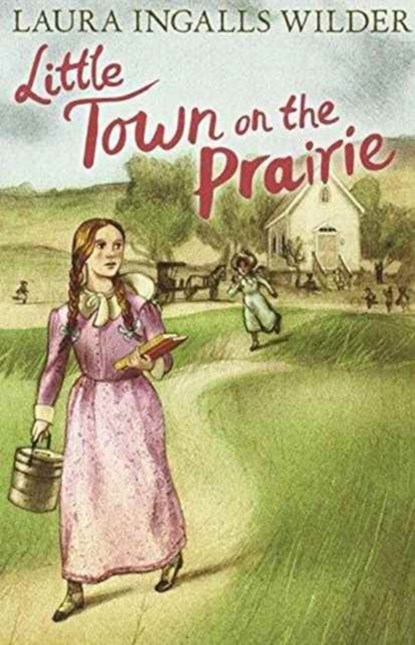 Little Town on the Prairie, Laura Ingalls Wilder - Paperback - 9781405280167
