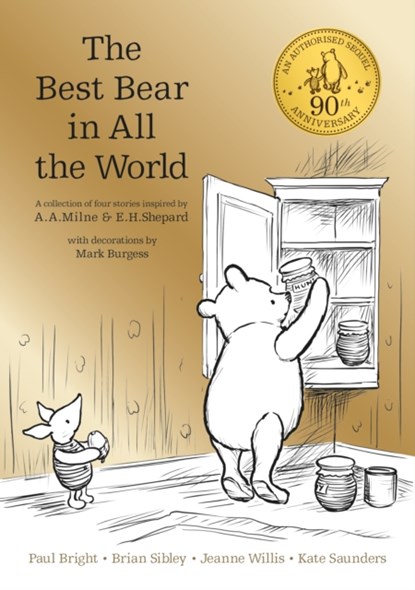 Winnie the Pooh: The Best Bear in all the World, A. A. Milne ; Kate Saunders ; Brian Sibley ; Paul Bright ; Jeanne Willis - Gebonden Gebonden - 9781405281904