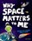 Why Space Matters To Me, STUART,  Colin - Paperback - 9781405282871