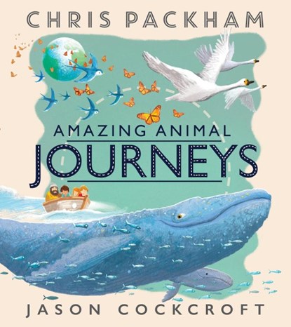 Amazing Animal Journeys, Chris Packham - Paperback - 9781405283380