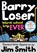 Barry Loser: worst school trip ever!, Jim Smith - Paperback - 9781405283991
