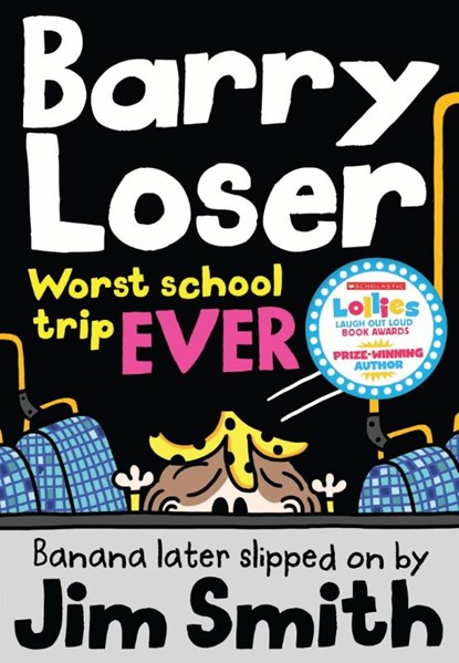 Barry Loser: worst school trip ever!, Jim Smith - Paperback - 9781405283991