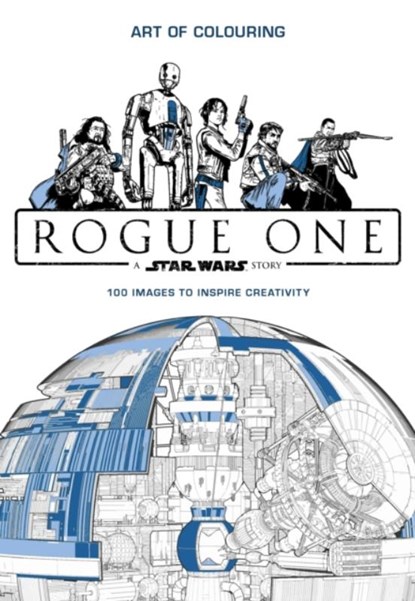 Star Wars Rogue One: Art of Colouring, Lucasfilm Ltd - Paperback - 9781405286374