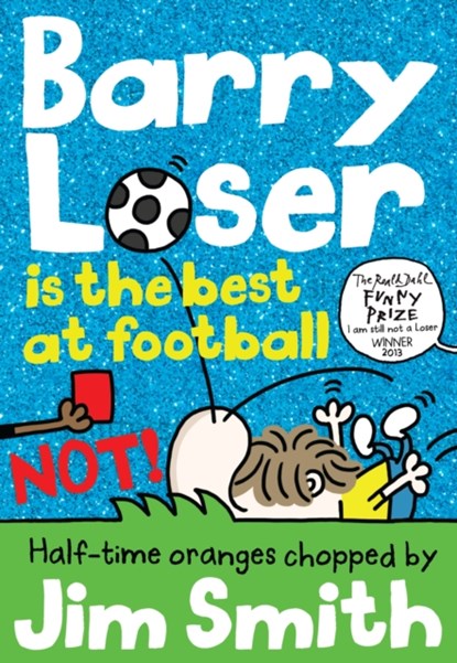 Barry Loser is the best at football NOT!, Jim Smith - Paperback - 9781405287142