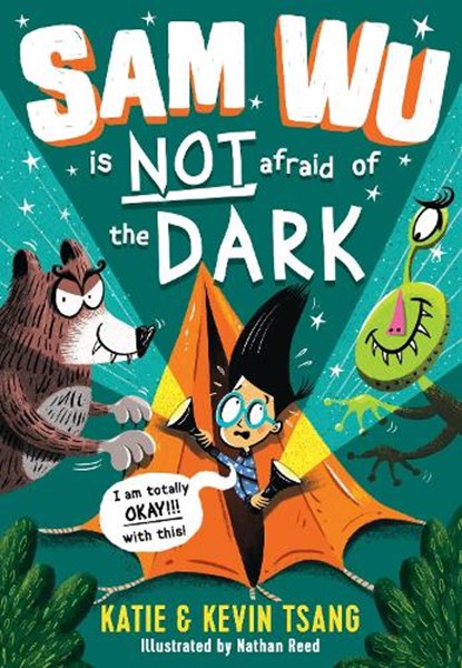 Sam Wu is NOT Afraid of the Dark!, Katie Tsang ; Kevin Tsang - Paperback - 9781405287531
