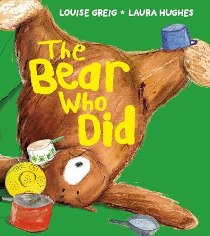 The Bear Who Did, Louise Greig - Paperback - 9781405287814