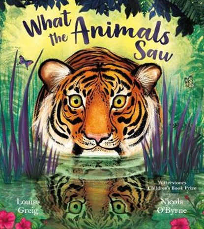 What the Animals Saw, GREIG,  Louise - Paperback - 9781405287821