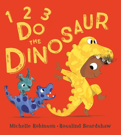 1, 2, 3, Do the Dinosaur, Michelle Robinson - Paperback - 9781405288644