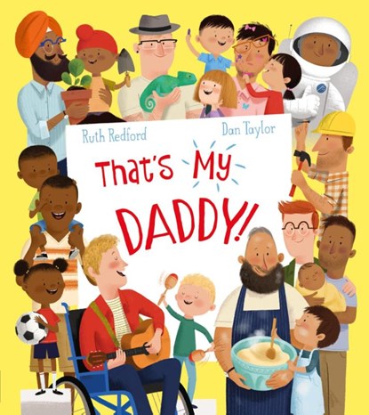 That's My Daddy!, Ruth Redford - Paperback - 9781405292429
