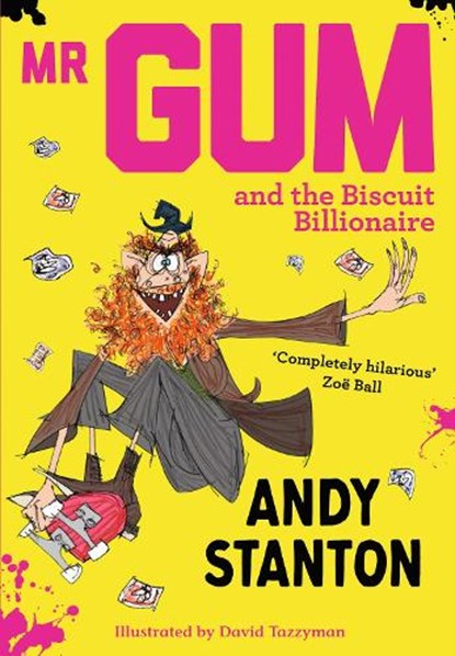 Mr Gum and the Biscuit Billionaire, Andy Stanton - Paperback - 9781405293709