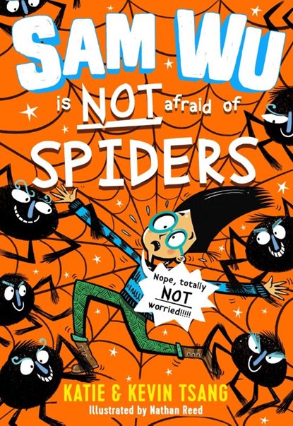 Sam Wu is NOT Afraid of Spiders!, Katie Tsang ; Kevin Tsang - Paperback - 9781405294287